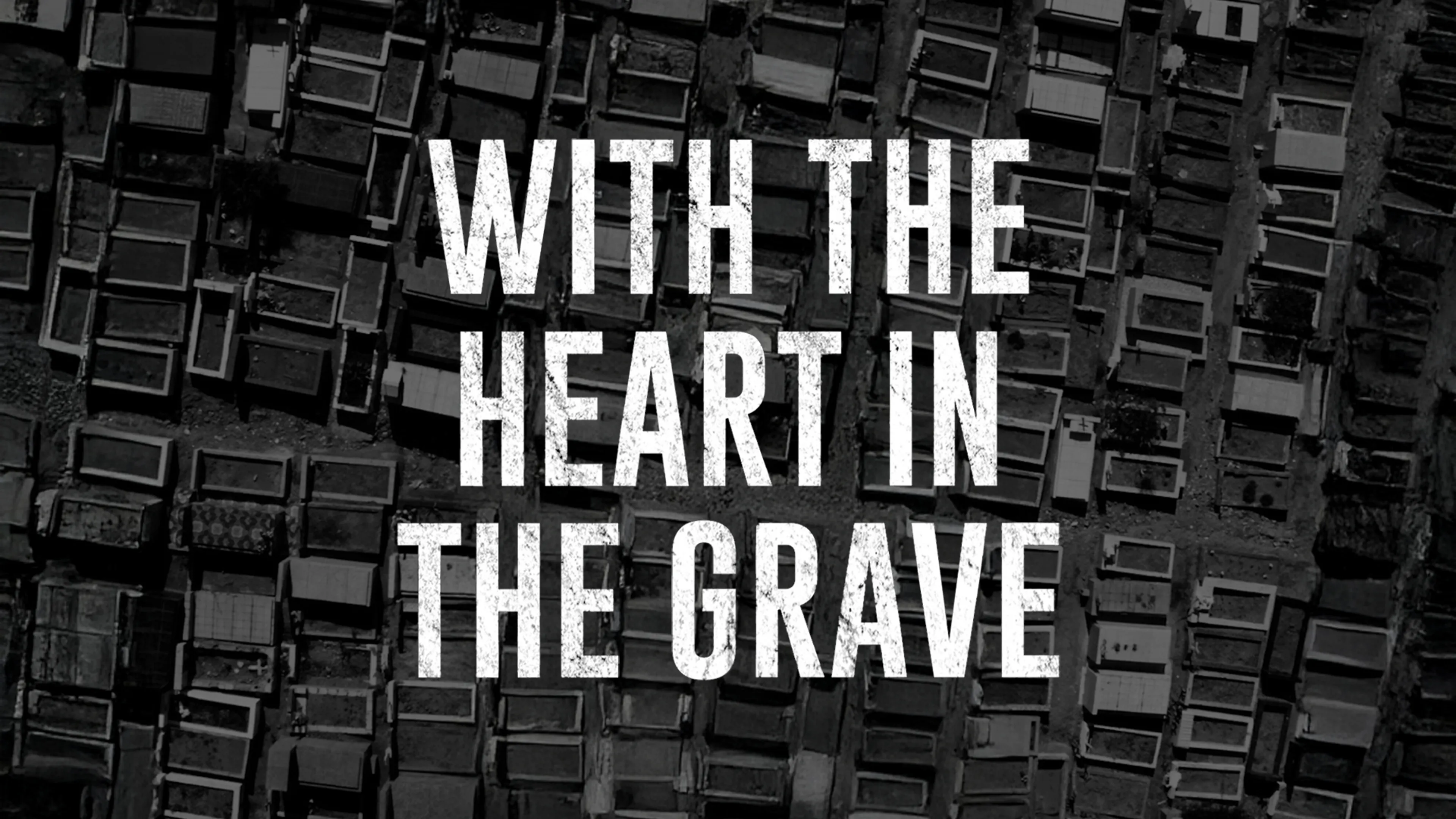 With the Heart in the Grave poster